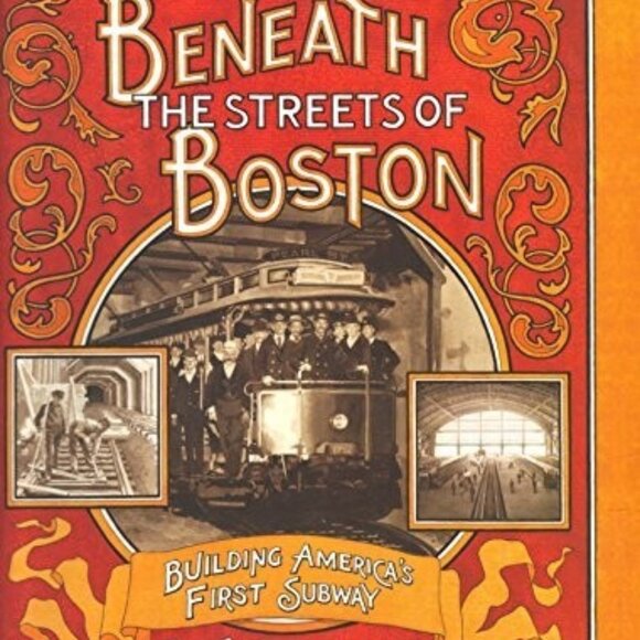 Beneath the Streets of Boston: Building America's First Subway Book J.McKendry - Picture 3 of 6